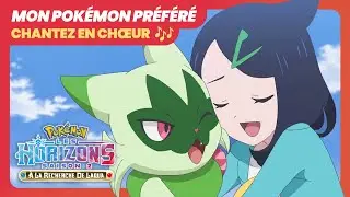 &laquo; Mon Pok&eacute;mon pr&eacute;f&eacute;r&eacute; &raquo; | Pok&eacute;mon, les horizons &ndash; saison 2 | Chantez en ch&oelig;ur 🎶