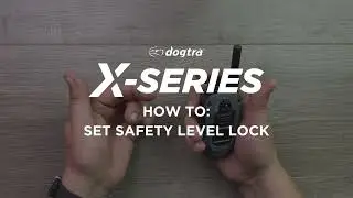How to use Safety Level Lock | Dogtra X-Series E-Collar Tutorial | 280X & 1900X