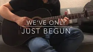 We've Only Just Begun by the Carpenters (fingerstyle cover)