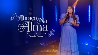 Abraço na Alma | Giselle Carmo