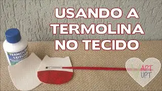 Como Usar a Termolina Leitosa no Tecido - Vapt Vupt