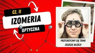 Izomeria optyczna cz. II I Wzory stereochemiczne I Forma MEZO kwasu winowego I Zadania maturalne I