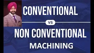 Introduction to Non-Conventional Machining #mechanicalengineering #machining #productionengineering