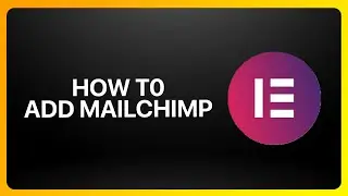 Как добавить Mailchimp в Elementor Website Builder 2025! Учебное пособие