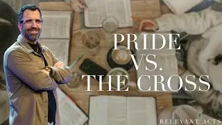 Relevant Acts: Pride and the Post-Christian Culture | August 24th, 2025