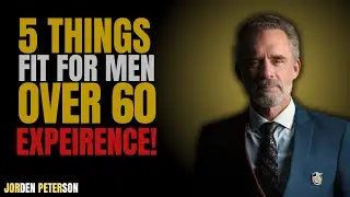 5 THINGS FIT FOR MEN OVER 60 EXPEIREANCE ! BEST MOTIVATIONAL VIDEO ON THE YOUTUBE
