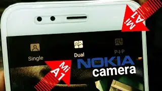Nokia Camera On Xiaomi Mi A1 | Dual Mode PIP Mode| Capture Bothies