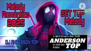 SET DE MELODY AGOSTO 2025  DJ ANDERSON TOP