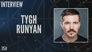 358: Tygh Runyan, 