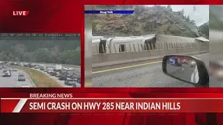 Semi crash blocks traffic on Highway 285 near Indian Hills