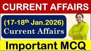 Daily Current Affairs - 17-18th  January 2026 :- Important Questions for KVS, NVS, UPSC, EMRS