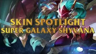 Super Galaxy Shyvana Skin Spotlight