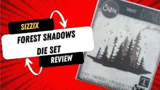 Sizzix Forest Shadows Die Set Review