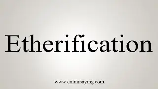 How To Say Etherification