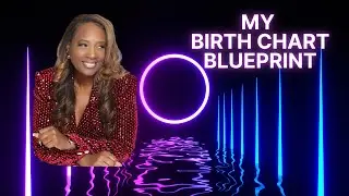 My Birth Chart Blueprint - Episode 2 - 