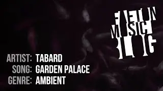 Tabard - Garden Palace (2019) [Faeton Music Blog]