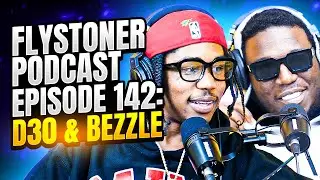 Flystoner Podcast Episode 142: D30 & Bezzle
