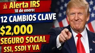 🚨 Alerta IRS 18 de enero 12 cambios clave para Seguro Social, SSI, SSDI y VA