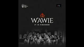 W'AWIE (Official Video)