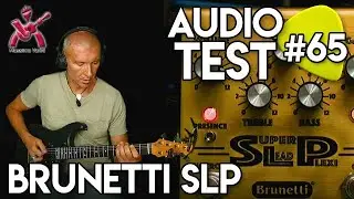 Audio Test #65 - Brunetti SLP Super Lead Plexi pedale overdrive