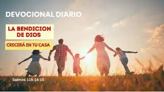 Dios, Fuente de Toda Bendición | Devocional Diario 