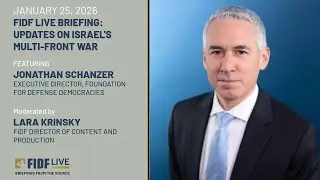 FIDF LIVE BRIEFING: Jonathan Schanzer, Executive Director, FDD - January 25, 2026