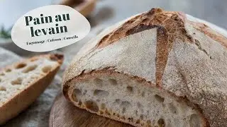 Pain au levain : recette, préparation, façonnage et cuisson!