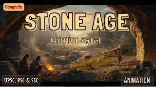 Complete Stone Age &ndash; Ancient History | Quick Revision Through Animation | UPSC, PSC & SSC
