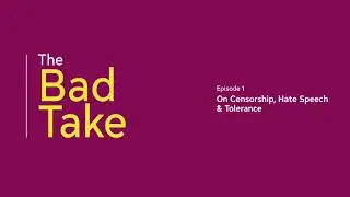 Episode 1: On Censorship, Hate Speech & Tolerance