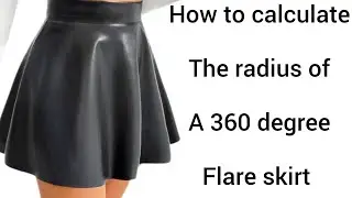 How To Calculate The Radius Of A 360 Degree Circle Flare Skirt //Patten Making //Beginner Friendly