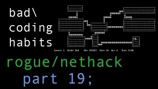 Coding a Rogue/Nethack RPG in C - Part 19