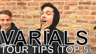 Varials - TOUR TIPS (Top 5) Ep. 728