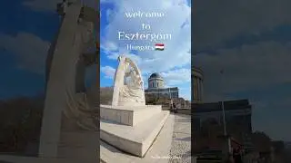 What Makes Esztergom So Special?