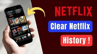 How to Clear Netflix History !
