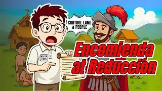 Encomienda at Reducci&oacute;n: Paano Sinakop ng mga Kastila ang Lupa at Komunidad | Kasaysayan Chronicles