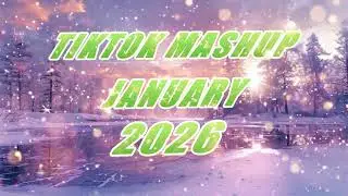 Tiktok Mashup January 💜2026💜 (Not Clean)