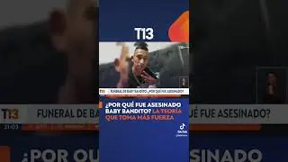 Funeral de Baby Bandito y por que fue asesinado ?