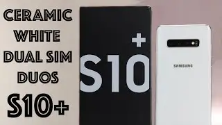 Samsung Galaxy S10 plus | Керамический белый | Dual Sim Duos | Распаковка