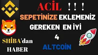 ACİL  En İyi 4 Altcoin | Shiba'dan Haber Var | Hangi Altcoinler Alınır | Boğa Sezonu Mu Geliyor ?