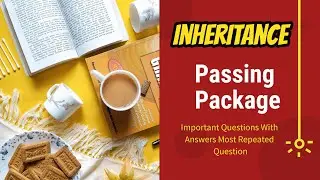 Importance Questions With Answers or Passing Package of Inheritance