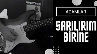 Adamlar - Sarılırım Birine (Cover)