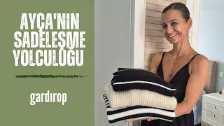 AYÇA'NIN SADELEŞME YOLCULUĞU/GARDIROP