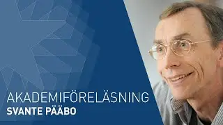 Svante Pääbo: Om neandertalare och hur de lever vidare idag