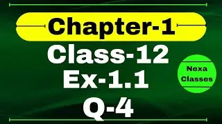 Class 12 Ex 1.1 Q4 Math | Relation & Function | Q4 Ex 1.1 Class 12 Math | Ex 1.1 Q4 Class 12 Math |