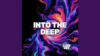 Into the Deep