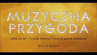 Lekcja 30 - Triada harmoniczna w gamie mollowej