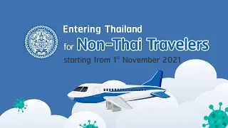 Entering Thailand for Non-Thai Travelers starting from 1 November 2021