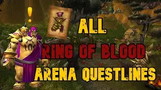 All Ring of Blood Arena Questlines in World of Warcraft