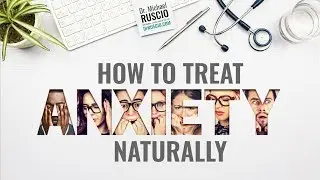 How To Treat Anxiety Symptoms by Treating the Gut