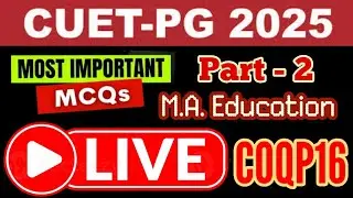 💥 Part 2 LIVE Preparation M.A. Education (COQP16) Explanation with 51-100 MCQ's |  😱🔥 #cuetpg  📚